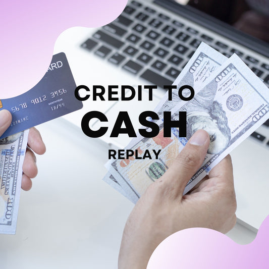 Credit To Cash - Replay